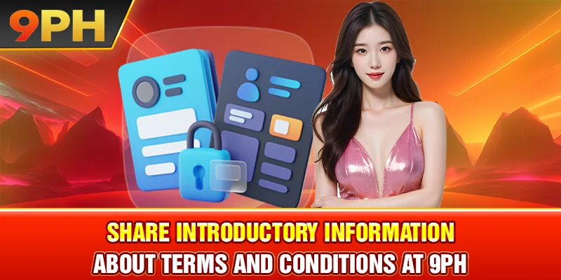 Share introductory information about Terms and conditions at 9PH