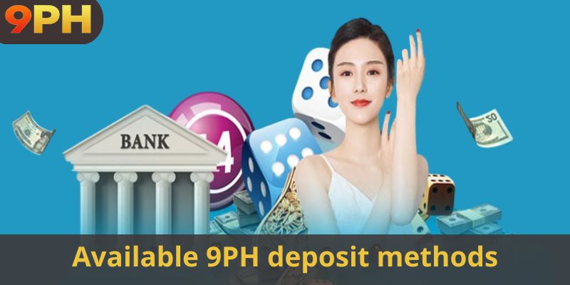 Available 9PH deposit methods