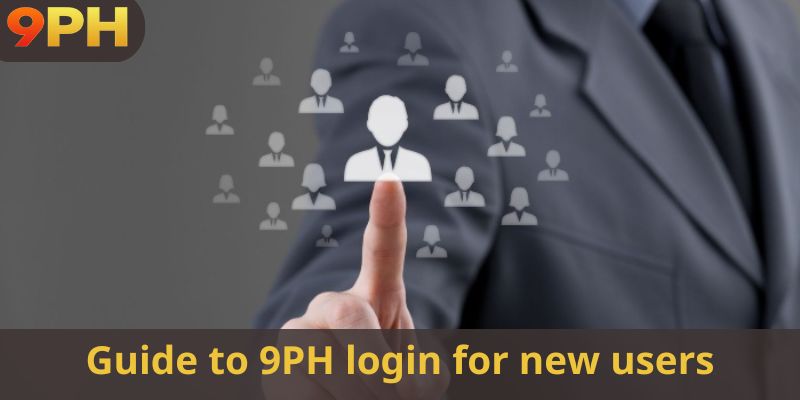 Guide to 9PH login for new users