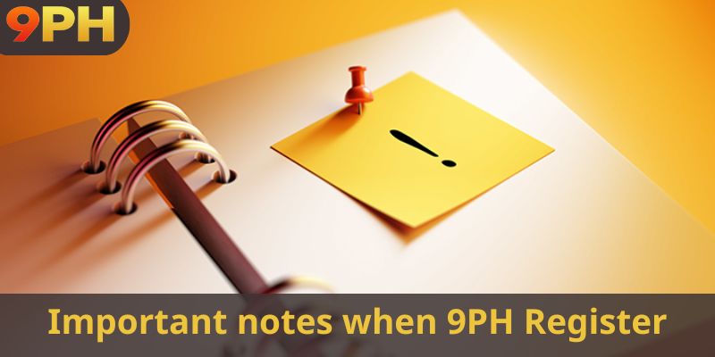 Important notes when 9PH Register